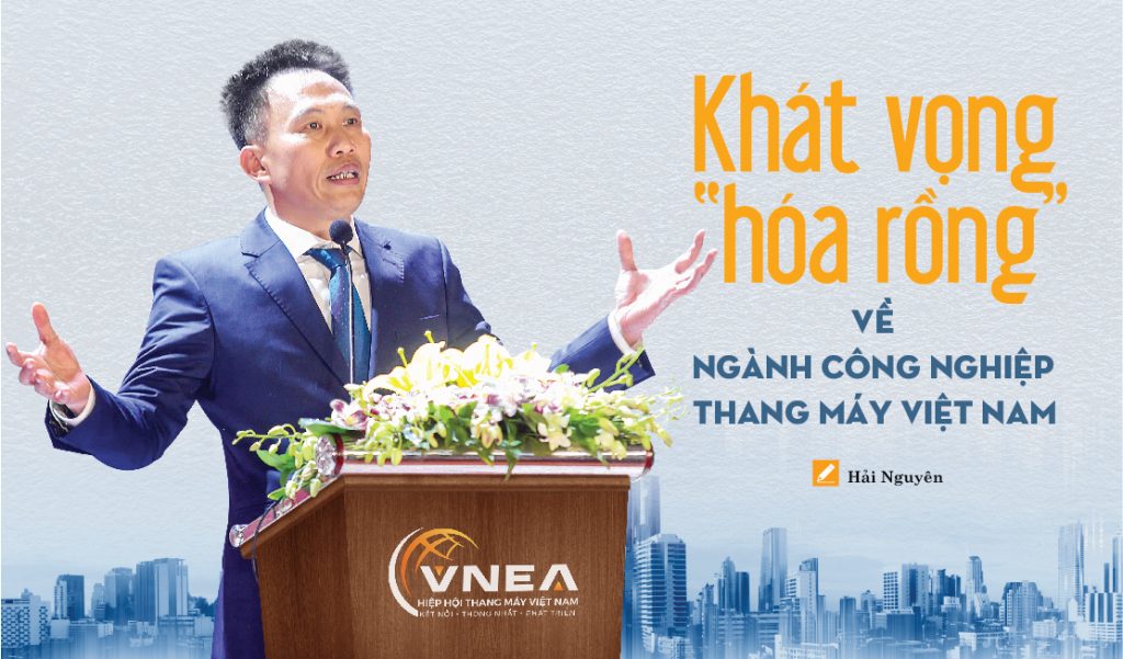 Khát vọng “hóa rồng” về ngành công nghiệp Thang máy Việt Nam
