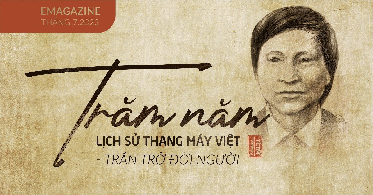 Trăm năm lịch sử thang máy Việt – Trăn trở đời người